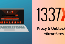 1337x Proxy – 50+ 1337x Unblocked & Mirror Sites List in 2019